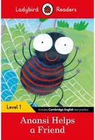 Ladybird Readers Level 1 - Anansi Helps a Friend (ELT Graded Reader)