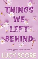 Things We Left Behind - Lucy Score