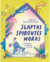 Slaptas Spirgutės noras - Šarūnė Baltrušaitienė