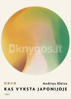 Kas vyksta Japonijoje - Andrius Kleiva