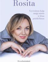 Rosita: gyvenimas kaip staigi mirtis ir lėtas prisikėlimas - Elvyra Kučinskaitė