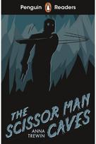 Penguin Readers Starter Level: The Scissor Man Caves (ELT Graded Reader) Abridged Edition