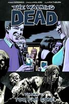 Walking Dead Volume 13: Too Far Gone: Too Far Gone, Volume 13, The Walking Dead Volume 13 Too Far Gone
