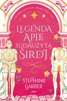 LEGENDA APIE SUDAUŽYTĄ ŠIRDĮ. Serijos „Once Upon a Broken Heart“ 1-oji dalis - Stephanie Garber