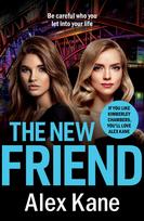 The New Friend: An addictive, gritty crime thriller
