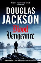 Blood Vengeance: Perfect for fans of Bernie Gunther and Blackout