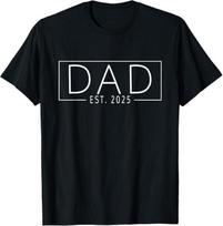 Dad Est. 2025 Expect Baby 2025, Father 2025 New Dad 2025 T-Shirt, Small, Black S