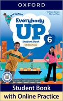 Everybody Up: Level 6: Student Book with Online Practice: Print Student Book and 2 years' access to Online Practice and Student Resources, available on Oxford English Hub.