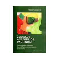 Žmogaus anatomijos pagrindai o dontologijos studentams