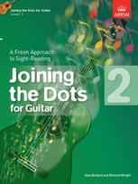 Joining the Dots for Guitar, Grade 2: A Fresh Approach to Sight-Reading