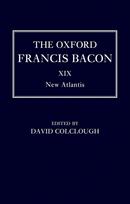 The Oxford Francis Bacon XIX: New Atlantis