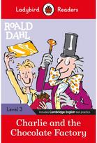 Ladybird Readers Level 3 - Roald Dahl - Charlie and the Chocolate Factory (ELT G