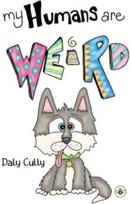 My Humans are Weird!