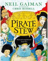 Pirate Stew The show-stopping picture book from Neil Gaiman and Chris Riddell