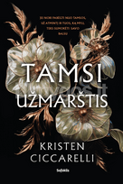 Tamsi užmarštis - Kristen Ciccarelli