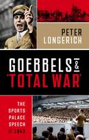 Goebbels and 'Total War': The Sports Palace Speech of 1943