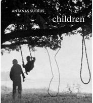 Antanas Sutkus: Children - Thomas Schirmboeck