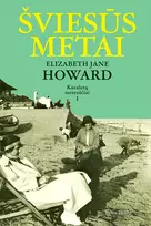 Šviesūs metai. Kazaletų metraščiai I - Elizabeth Jane Howard