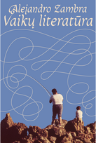 Vaikų literatūra - Alejandro Zambra