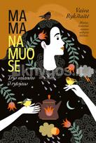 MAMA NAMUOSE. Trys valandos iš rytojaus - Vaiva Rykštaitė