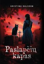 Paslapčių kapas - Kristina Ohlsson