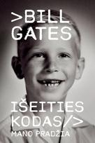 Išeities kodas. Mano pradžia - Bilas Geitsas (Bill Gates)