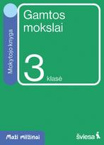 Gamtos mokslai. Mokytojo knyga 3 klasei. Serija Maži milžinai - Danguolė Savičienė, Irma Dobrovolskienė, Rasa Polučanskė