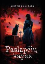 Paslapčių kapas - Kristina Ohlsson