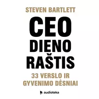 Audio CEO dienoraštis. 33 verslo ir gyvenimo dėsniai - Steven Bartlett