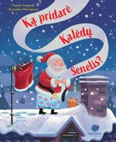 Ką pridarė Kalėdų Senelis? - Daniela Zampanò, Alessandro Montagnana