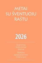 Metai su Šventuoju Raštu 2026: Skaitiniai kiekvienai dienai. Maldos apaštalavimo intencijos