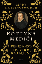 Kotryna Mediči. Renesanso epoc hos karalienė