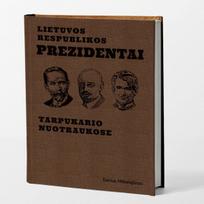 Lietuvos Respublikos Prezidentai tarpukario nuotraukose