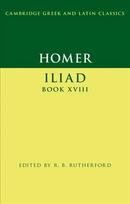 Homer: Iliad Book XVIII New edition, Homer: Iliad Book XVIII