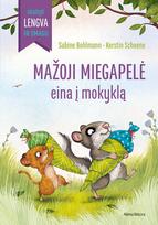 Mažoji miegapelė eina į mokyklą. Skaityti lengva ir smagu!
