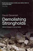 Demolishing Strongholds: Effective Strategies for Spiritual Warfare