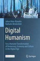 Digital Humanism: For a Humane Transformation of Democracy, Economy and Culture in the Digital Age 1st ed. 2022