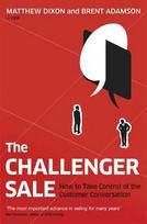 Challenger Sale: How To Take Control of the Customer Conversation