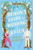 Demon's Guide to Wooing a Witch: Whimsically sexy, charmingly romantic, and magically hilarious. Ali Hazelwood