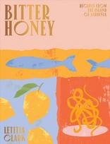 Bitter Honey: Recipes and Stories from the Island of Sardinia
