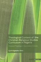 Theological Content of the Christian Religious Studies Curriculum in Nigeria: Pastoral Theology in Secondary Schools New edition