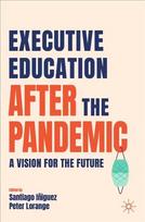 Executive Education after the Pandemic: A Vision for the Future 1st ed. 2022