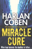 Miracle Cure: They were looking for a miracle cure, but instead they found a killer...