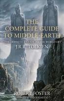 Complete Guide to Middle-earth: The Definitive Guide to the World of J.R.R. Tolkien Illustrated edition