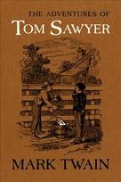 Adventures of Tom Sawyer: The Authoritative Text with Original Illustrations 3rd edition