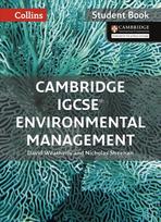 Cambridge IGCSE (TM) Environmental Management Student's Book, Cambridge IGCSE Environmental Management Student Book