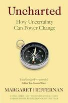 Uncharted: How Uncertainty Can Power Change