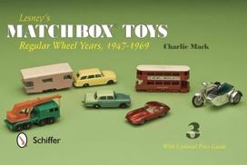 Lesney's Matchbox Toys: Regular Wheel Years, 1947-1969: Regular Wheel Years, 1947-1969 3rd