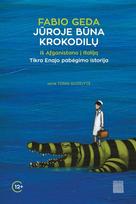 Jūroje būna krokodilų. Iš Afganistano į Italiją. Tikra Enajo pabėgimo istorija