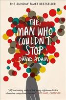 Man Who Couldn't Stop: The Truth About OCD Main Market Ed.